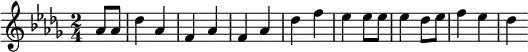 
\relative c'' { 
  \set Staff.midiInstrument = #"orchestra section"
  \set Score.tempoHideNote = ##t \tempo 2 = 105
  \key des \major
  \time 2/4
  \partial 4 as8 as | des4 as | f as | f as | des f | es es8 es | es4 des8 es | f4 es | des
}
