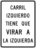 R3-7 (I) Left lane must turn left